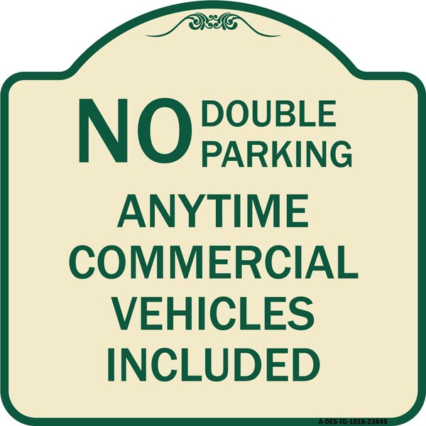 Signmission No Double Parking Anytime Commercial Vehicles Included Heavy-Gauge Alum, 18" x 18", TG-1818-23849 A-DES-TG-1818-23849 - main